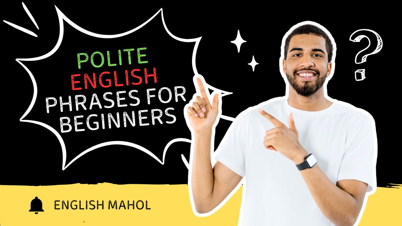 Polite English Phrases for Beginners