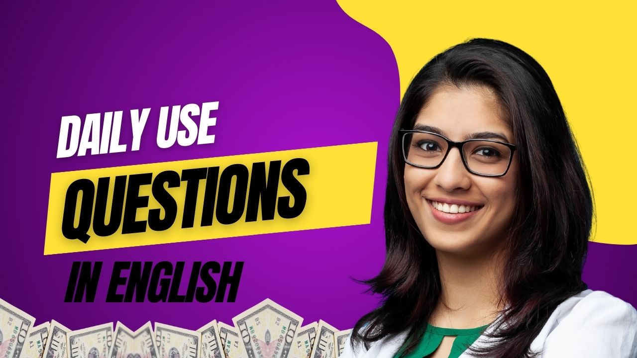 Daily Use Questions in English